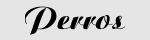 Perros